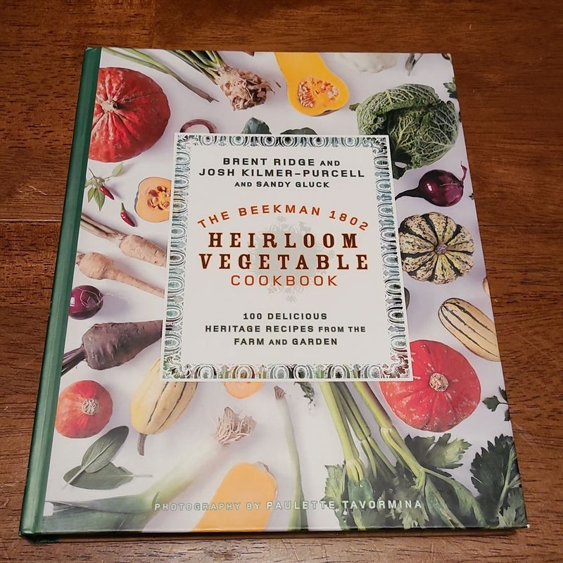 The Beekman 1802 Heirloom Vegetable Cookbook