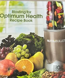 Blasting for Optimim Health Recipe Book 