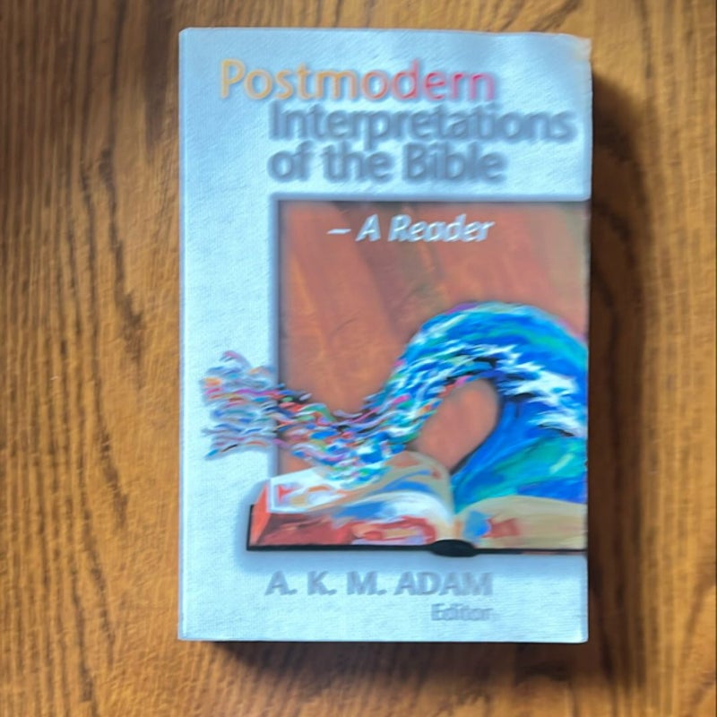 Postmodern Interpretations of the Bible