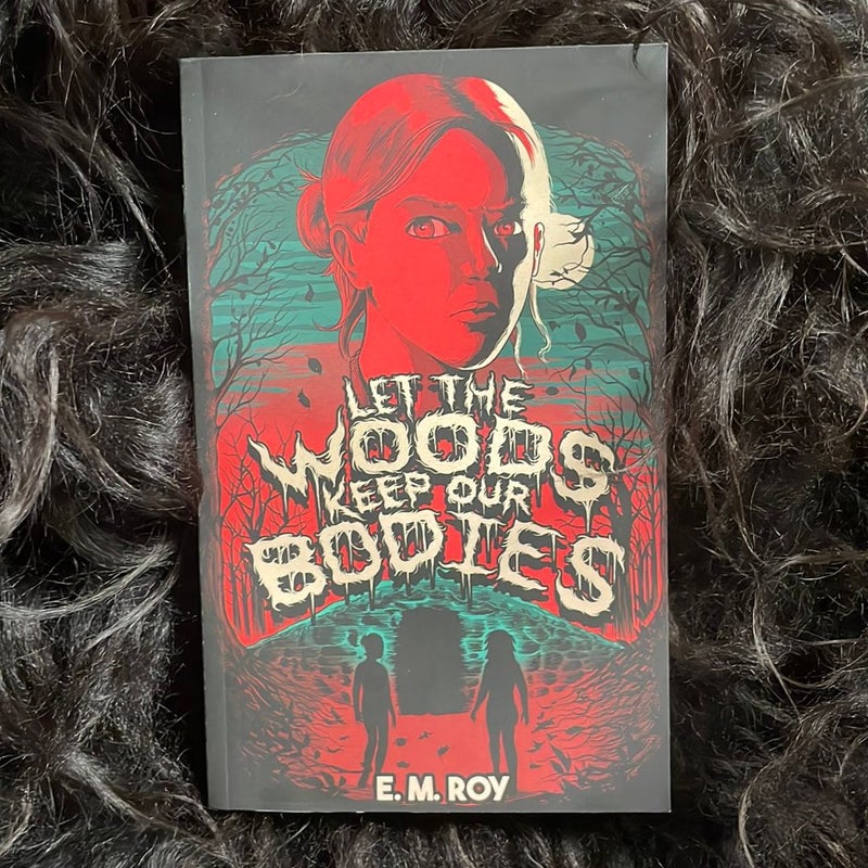 Let The Woods Keep Our Bodies - SIGNED 