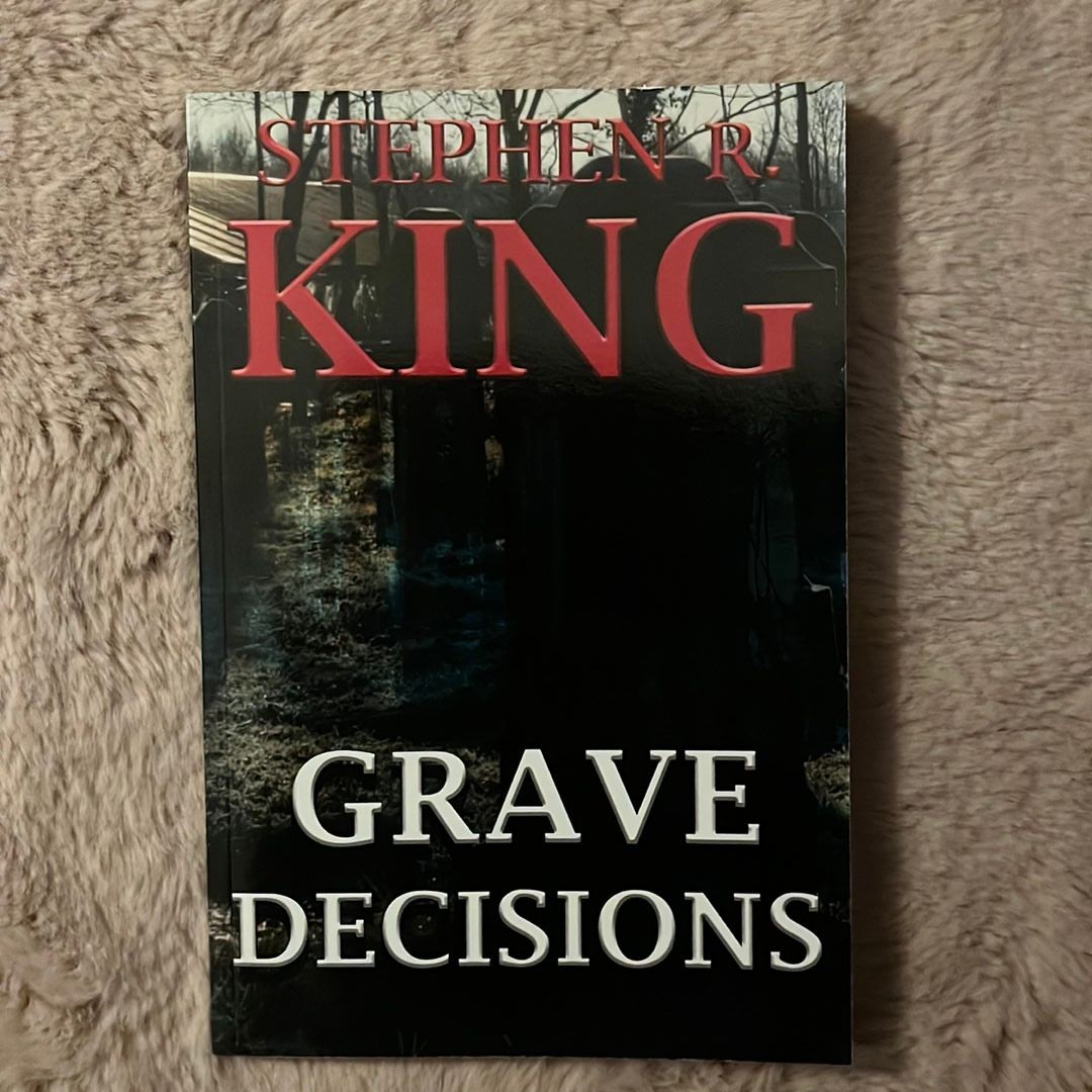 Grave Decisions