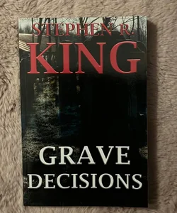 Grave Decisions