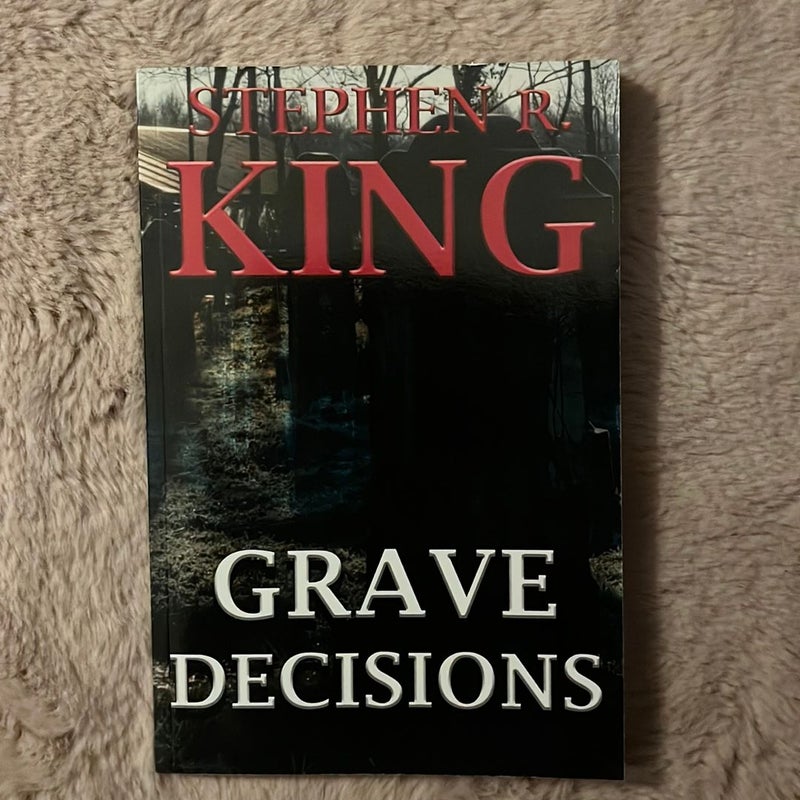 Grave Decisions