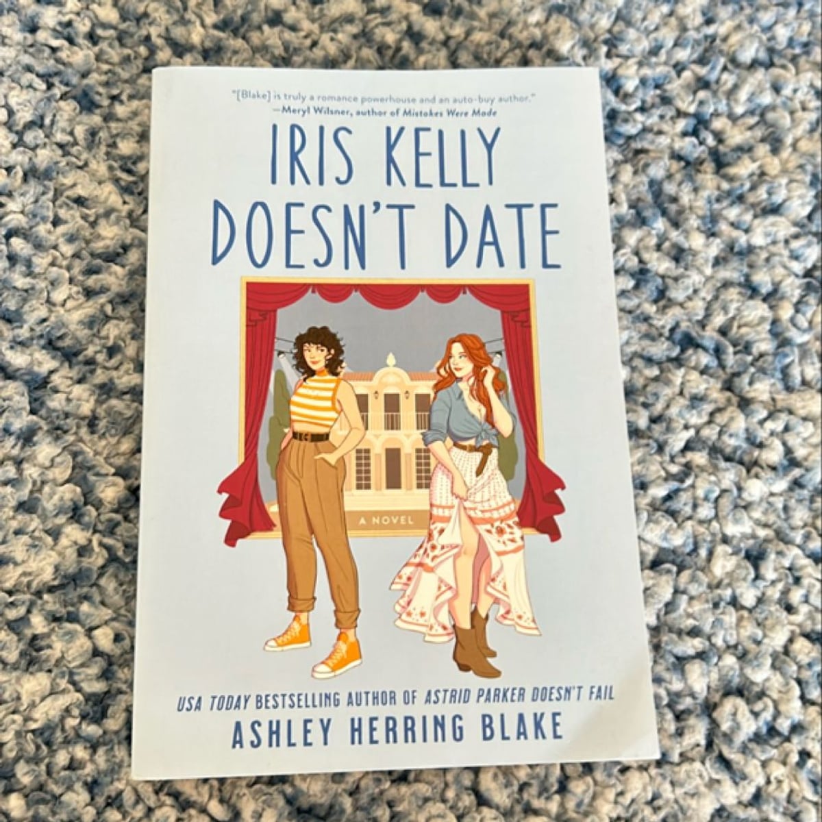 Iris Kelly Doesn't Date by Ashley Herring Blake