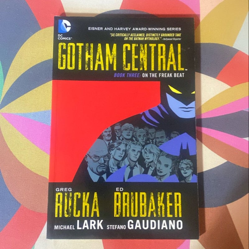 Gotham Central Book 3: on the Freak Beat