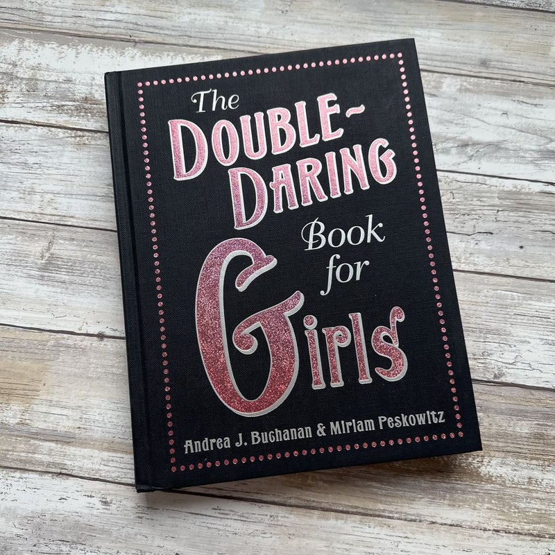 The Double-Daring Book for Girls
