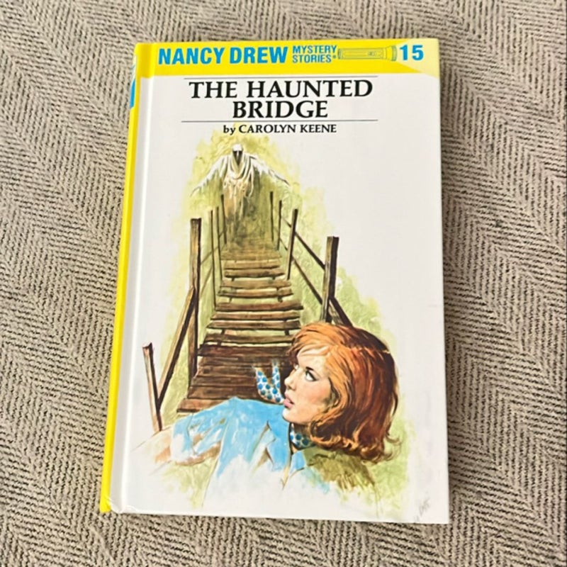 Nancy Drew 15: the Haunted Bridge