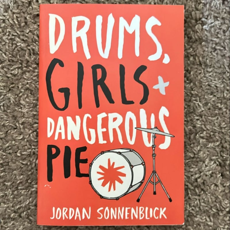 Drums, Girls, and Dangerous Pie