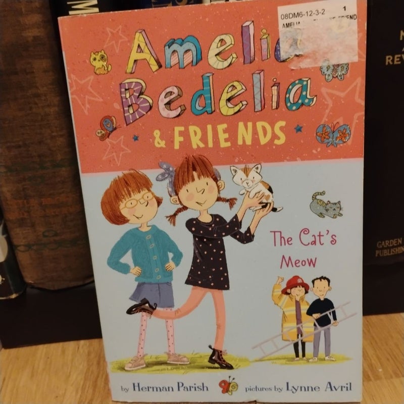 Amelia Bedelia and Friends #2: Amelia Bedelia and Friends the Cat's Meow