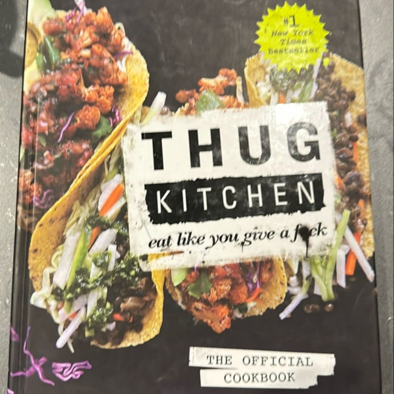 Thug Kitchen: the Official Cookbook