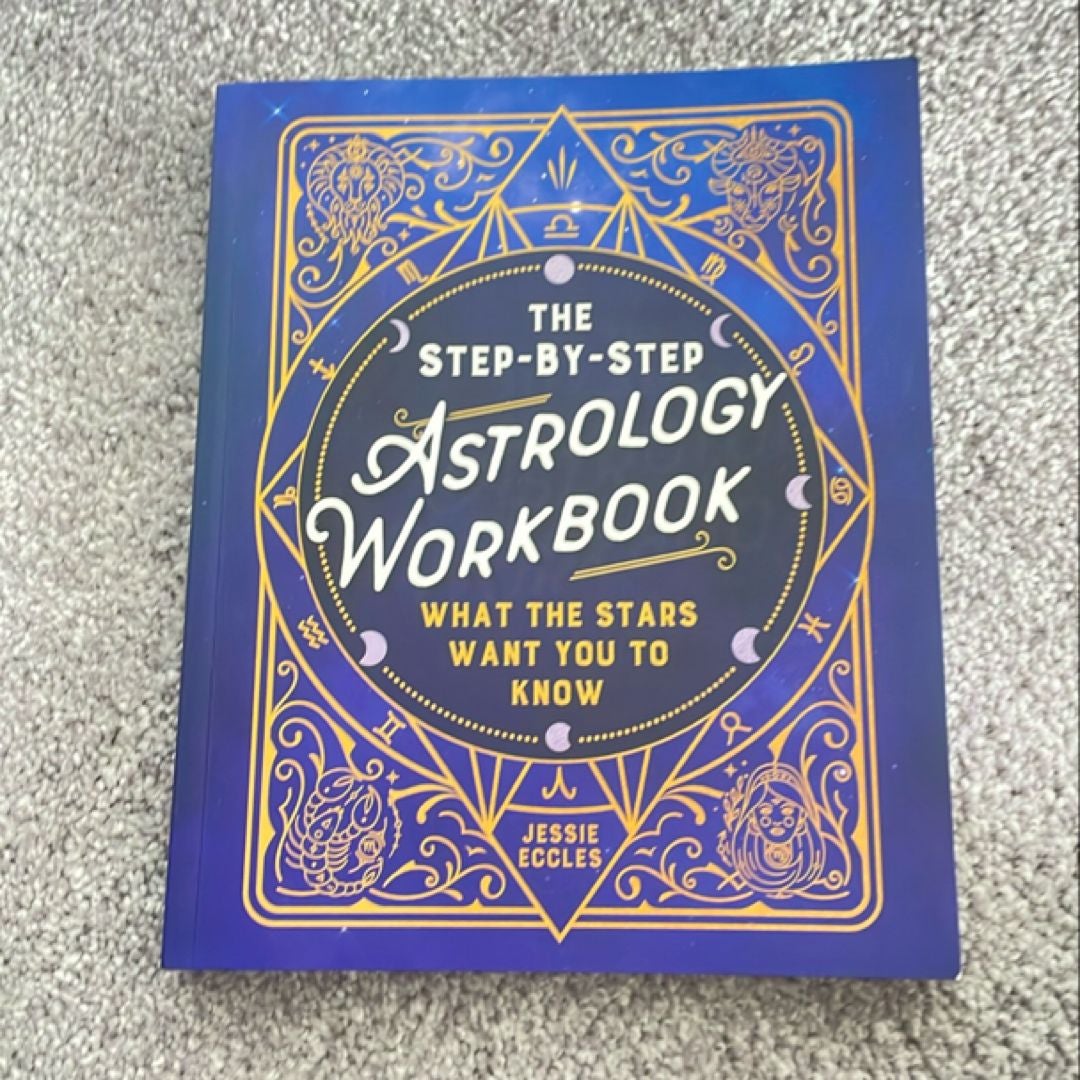 The Step-By-Step Astrology Workbook