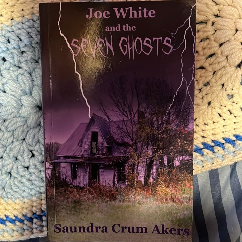 Joe White and the Seven Ghosts