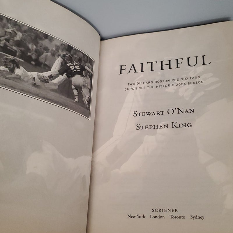 Faithful: Two Diehard Boston Red Sox Fans Chronicle the Historic 2004  Season (Paperback)