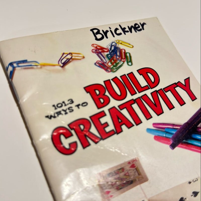 101.3 ways to build creativity