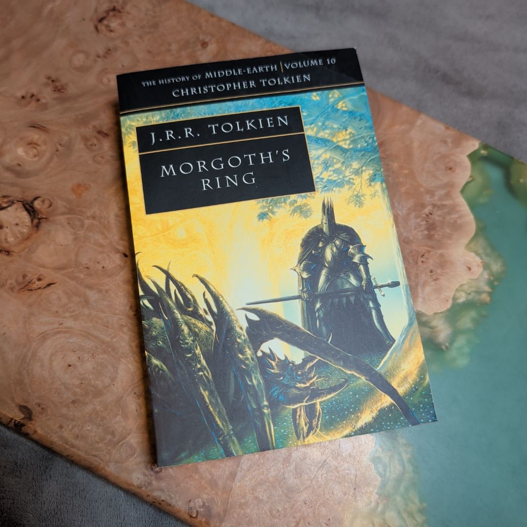 Morgoth's Ring (the History of Middle-Earth, Book 10)