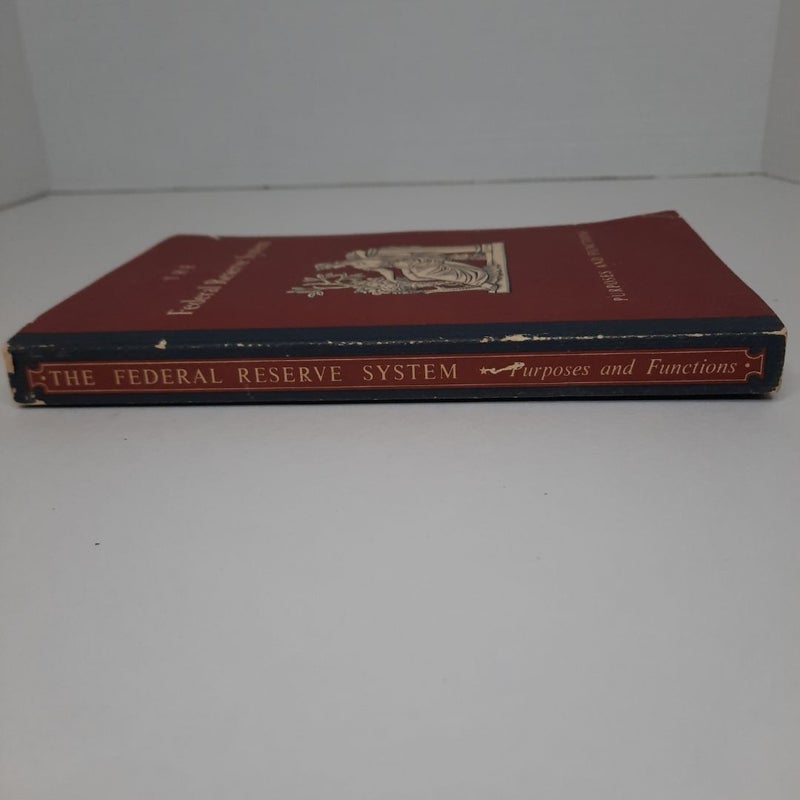 THE FEDERAL RESERVE SYSTEM ~PURPOSES AND FUNCTIONS~ VINTAGE 1961 BOOK 