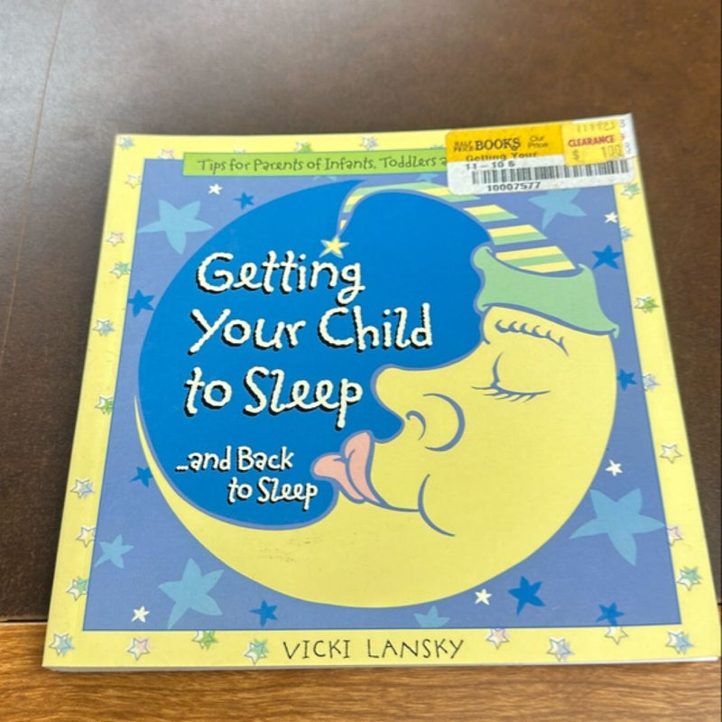 Getting Your Child to Sleep ... and Back to Sleep