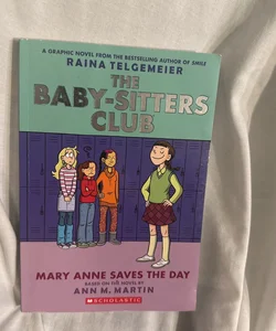 The Baby-Sitters Club. Mary Anne Saves the Day