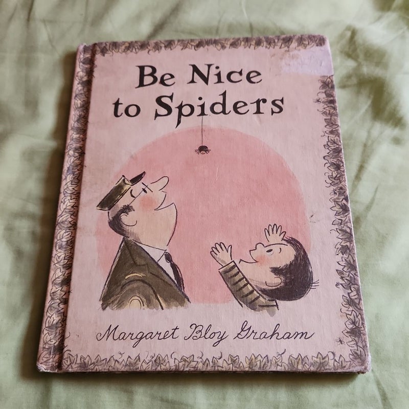 Be Nice to Spiders