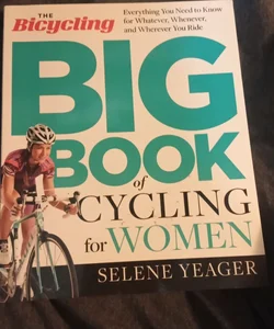The Bicycling Big Book of Cycling for Women