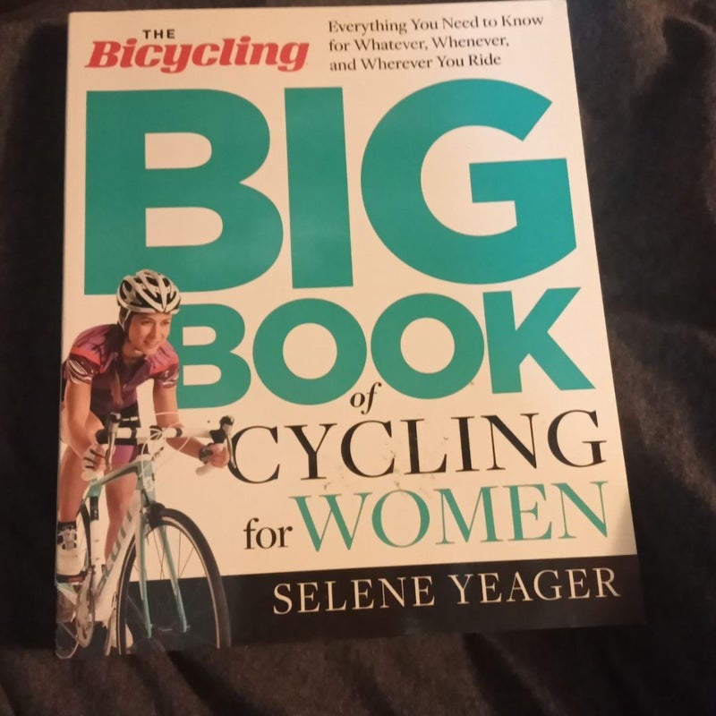 The Bicycling Big Book of Cycling for Women