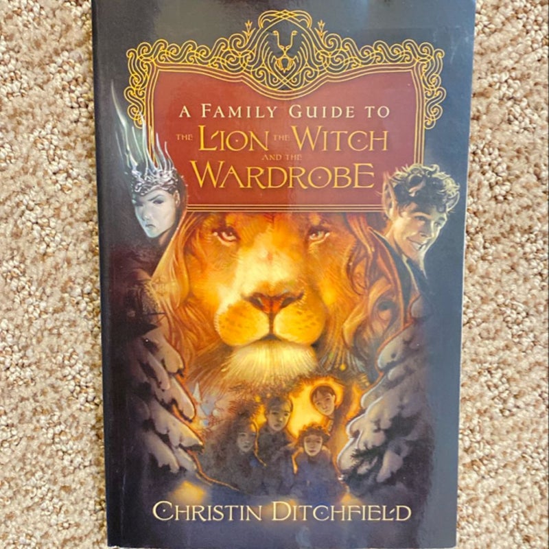 A Family Guide to the Lion, the Witch and the Wardrobe