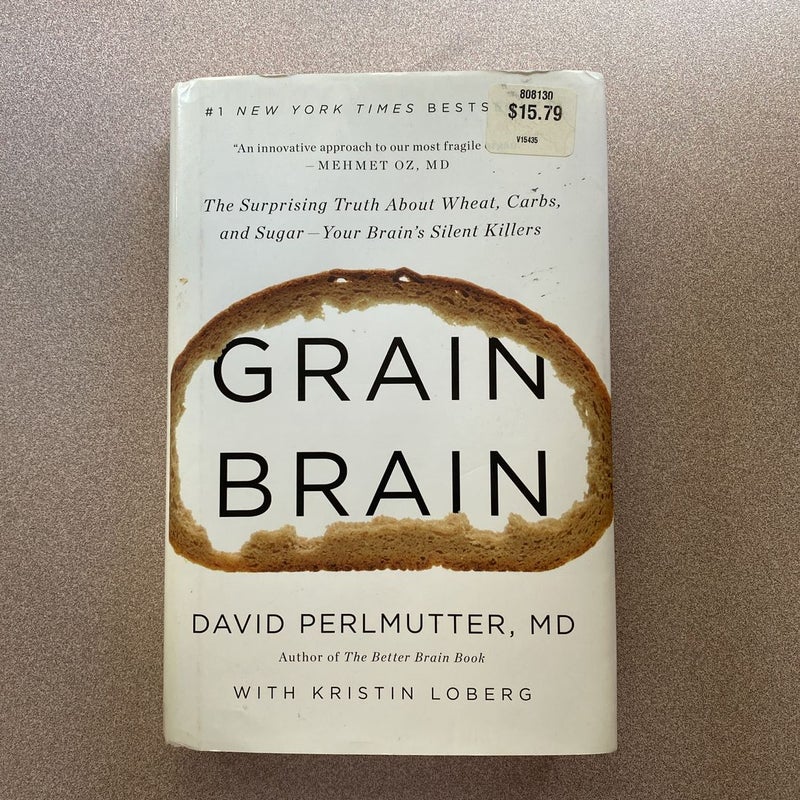 Grain Brain: The Surprising Truth by Perlmutter MD, David