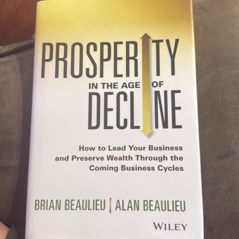 Prosperity in the Age of Decline