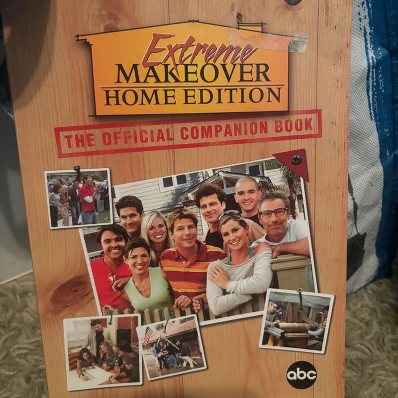 Extreme Makeover Home Edition Official Compainon Book