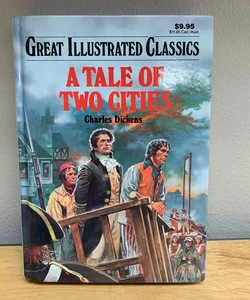 A Tale of Two Cities Great Illustrated Classics