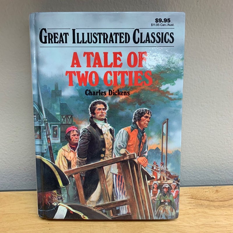 A Tale of Two Cities Great Illustrated Classics