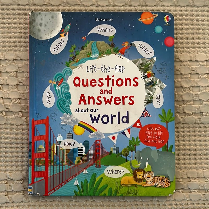 Lift-The-Flap Questions and Answers about Our World