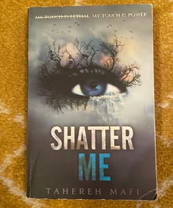 Shatter Me