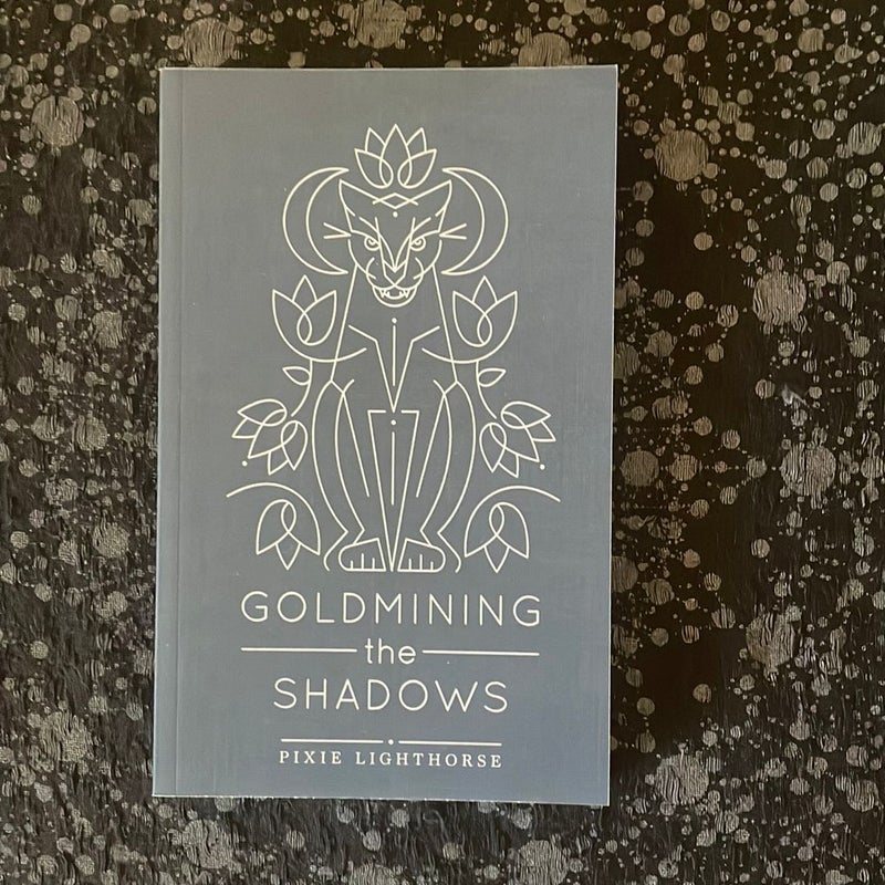 Goldmining the Shadows