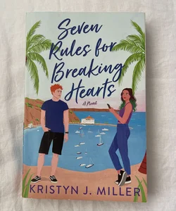 Seven Rules for Breaking Hearts