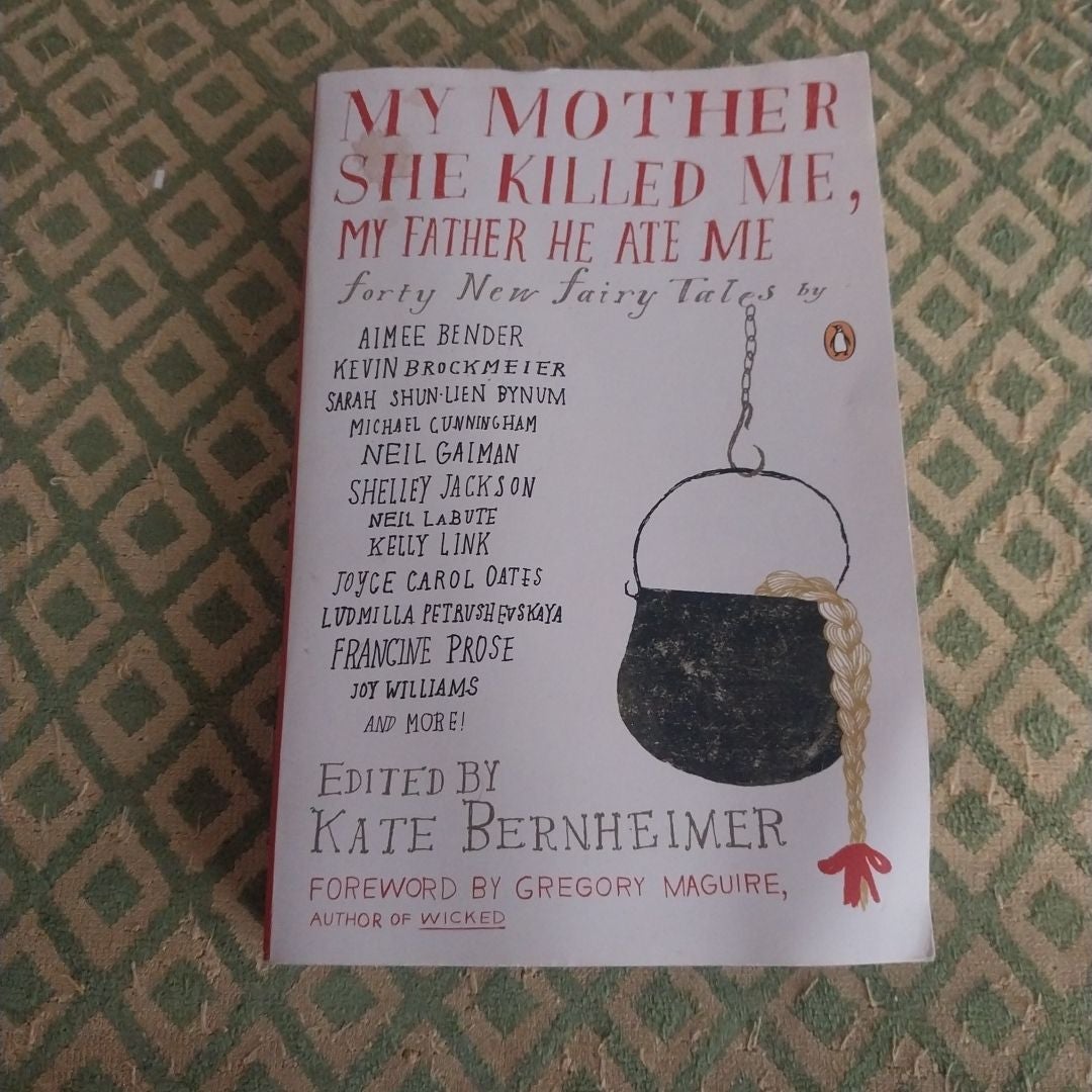 My Mother She Killed Me, My Father He Ate Me