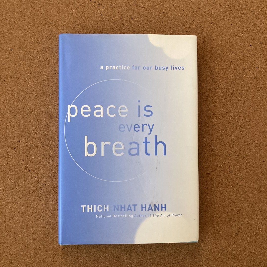 Peace Is Every Breath