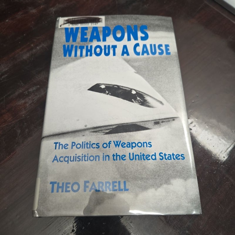 Weapons Without a Cause