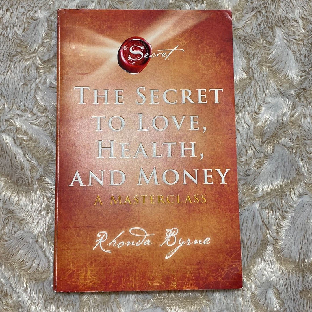 The Secret to Love, Health, and Money