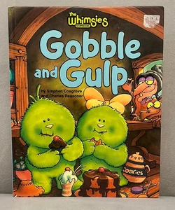 Gobble and Gulp