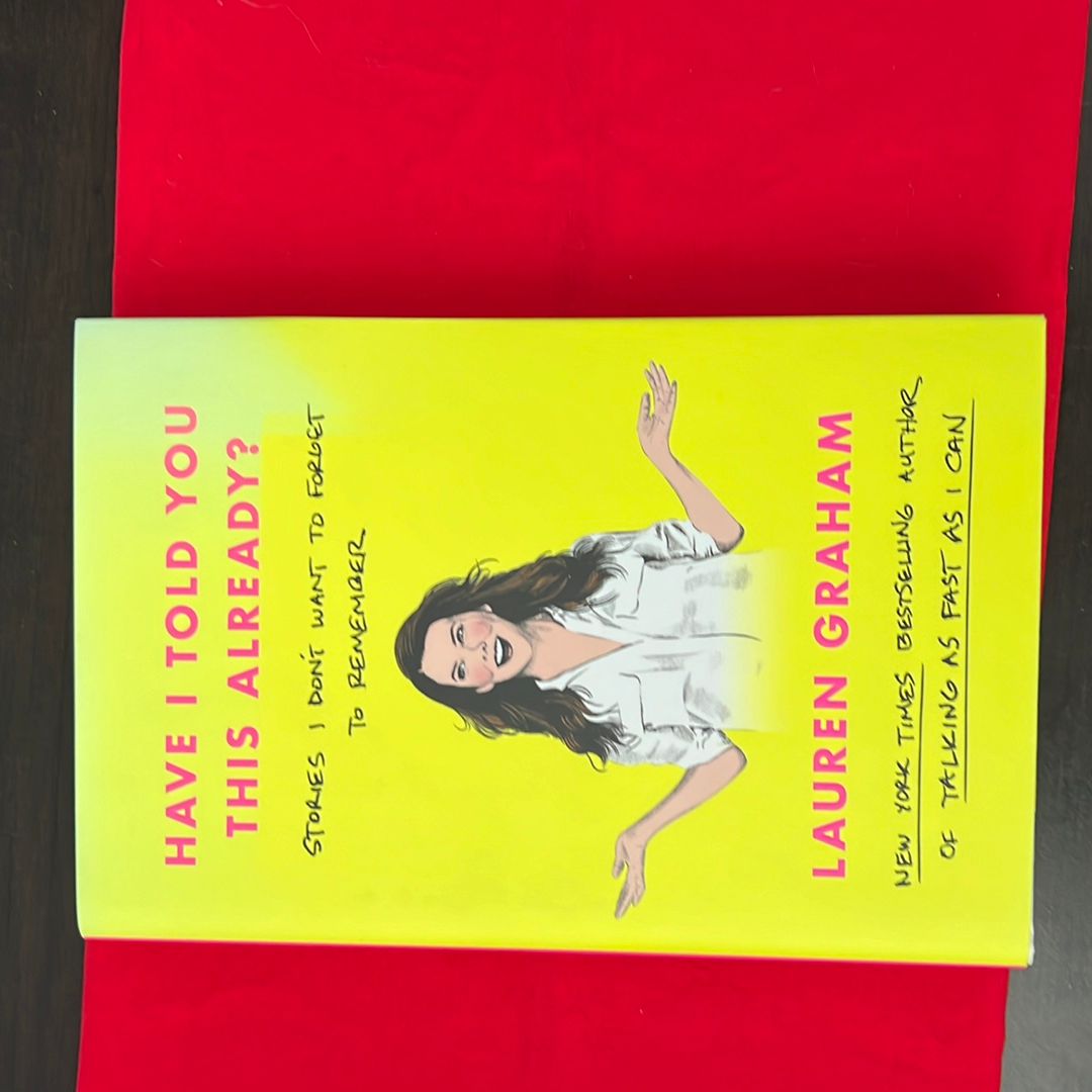 Have I Told You This Already?