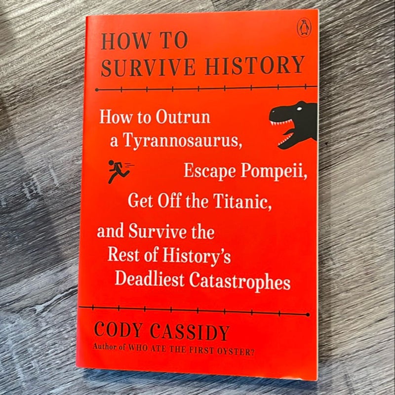 How to Survive History