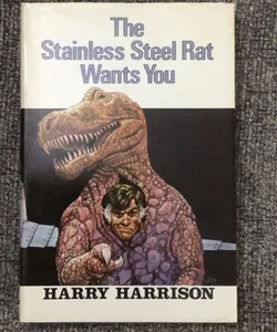 The Stainless Steel Rat Wants You 