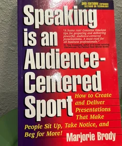 Speaking is an audience centered sport 3rd edition 