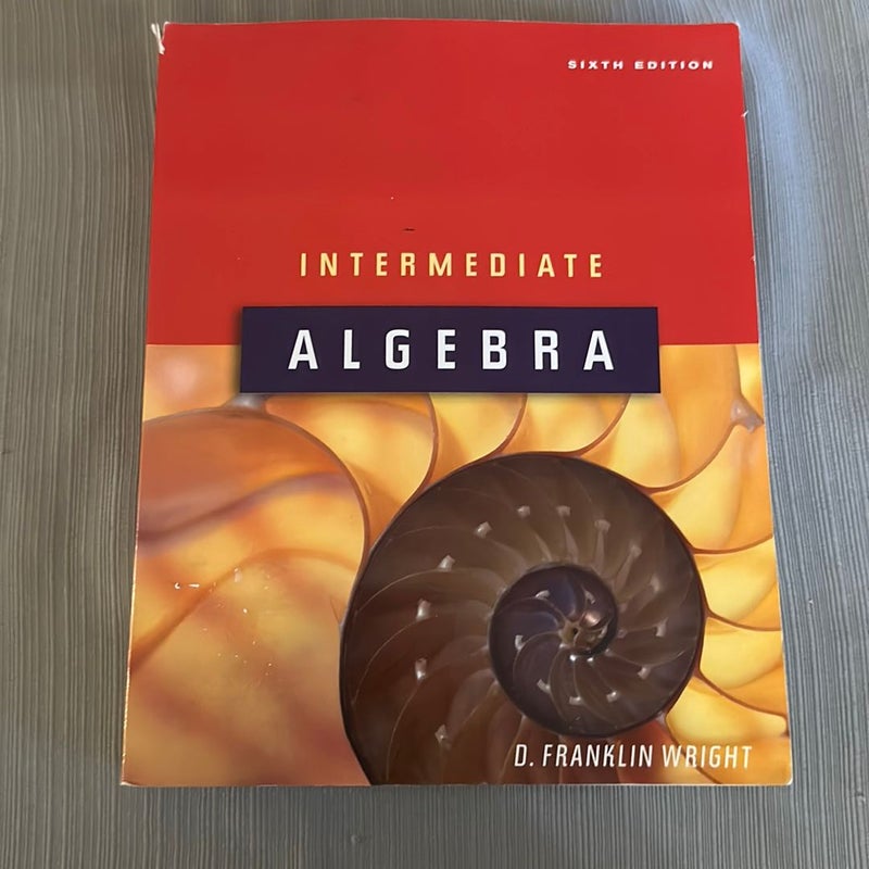 Intermediate Algebra 6th ed Text Soft