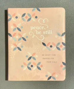 Peace, Be Still (teen Girls)