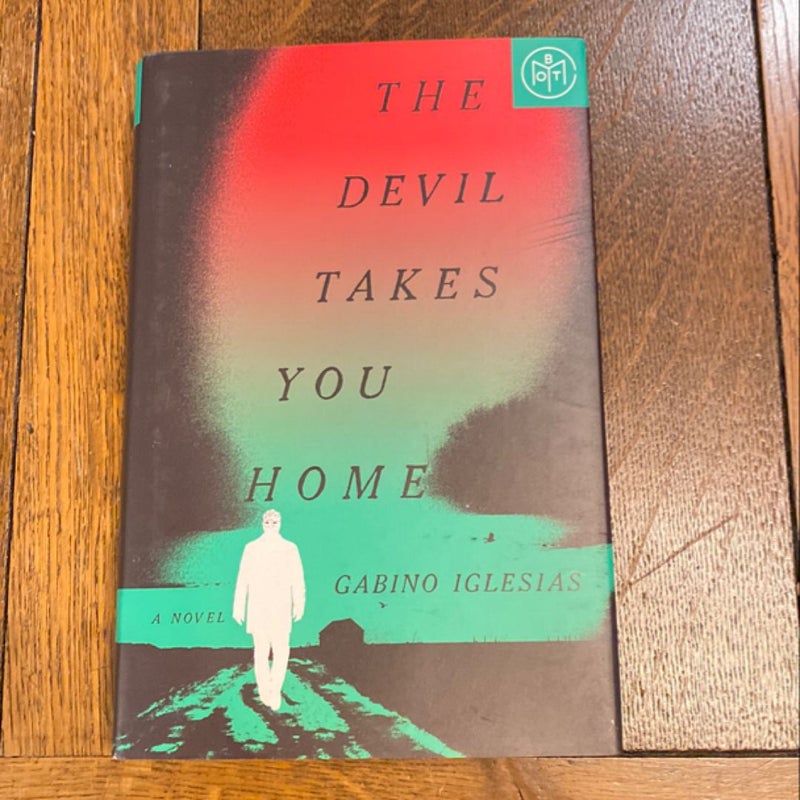 The Devil Takes You Home