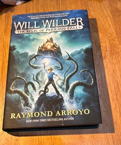 Signed 2nd printing * Will Wilder #1: the Relic of Perilous Falls