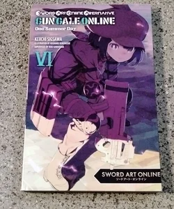 Sword Art Online Alternative Gun Gale Online, Vol. 6 (light Novel)