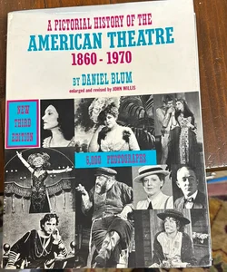 American Theatre  1860 to 1970